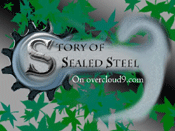 Story of Sealed Steel