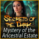 Secrets of the Dark: Mystery of the Ancestral Estate